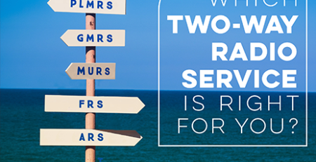 Which two way radio service is right for you? PLMRS, GMRS, MURS, FRS, or ARS