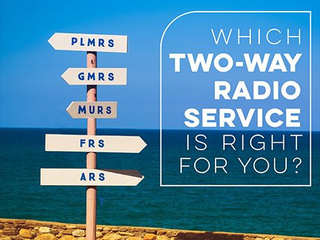Which two way radio service is right for you? PLMRS, GMRS, MURS, FRS, or ARS